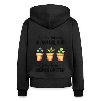 Garten Urlaub Lustiger Spruch Gärtner Geschenkidee - Frauen Premium Bio Zip Hoodie - Schwarz - Hinten - Julia (174cm)