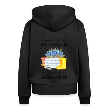 Garten Urlaub Lustiger Spruch Gärtner Geschenkidee - Frauen Premium Bio Zip Hoodie - Schwarz - Hinten - Julia (174cm)