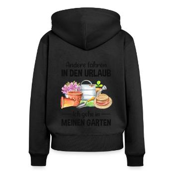 Garten Urlaub Lustiger Spruch Gärtner Geschenkidee - Frauen Premium Bio Zip Hoodie - Schwarz - Hinten - Julia (174cm)