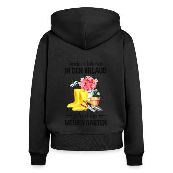 Garten Urlaub Lustiger Spruch Gärtner Geschenkidee - Frauen Premium Bio Zip Hoodie - Schwarz - Hinten - Julia (174cm)