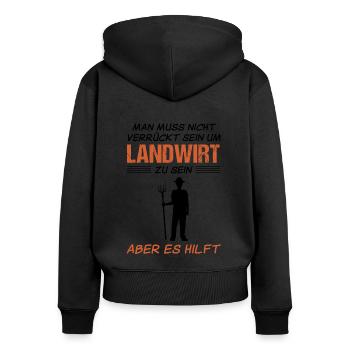 Landwirt Bauer Lustiger Spruch Geschenk - Frauen Premium Bio Zip Hoodie - Schwarz - Hinten - Julia (174cm)