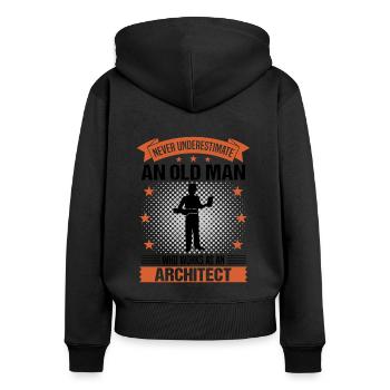 Architect Old Man Saying Men's Gift - Women's Premium Organic Zip Hoodie - black - Back - Julia (174cm)