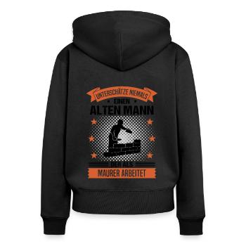 Maurer Alter Mann Spruch Herren Geschenk - Frauen Premium Bio Zip Hoodie - Schwarz - Hinten - Julia (174cm)