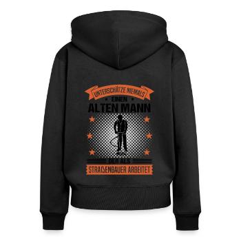 Straßenbauer Alter Mann Spruch Herren Geschenk - Frauen Premium Bio Zip Hoodie - Schwarz - Hinten - Julia (174cm)