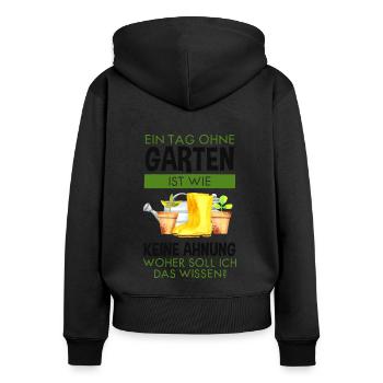 Garten Lustiger Spruch Hobby Gärtner Geschenkidee - Frauen Premium Bio Zip Hoodie - Schwarz - Hinten - Julia (174cm)