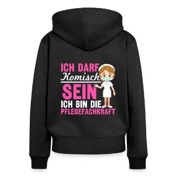 Ich Darf Komisch Sein Ich Bin Die Pflegekraft - Frauen Premium Bio Zip Hoodie - Schwarz - Hinten - Julia (174cm)