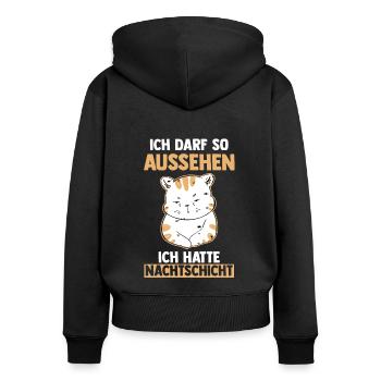 Ich Darf So Aussehen Ich Hatte Nachtschicht Katze - Frauen Premium Bio Zip Hoodie - Schwarz - Hinten - Julia (174cm)