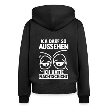 Ich Darf So Aussehen Ich Hatte Nachtschicht - Frauen Premium Bio Zip Hoodie - Schwarz - Hinten - Julia (174cm)