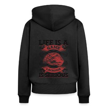 Life Is A Game Lacrosse Is Serious Polocrosse - Women's Premium Organic Zip Hoodie - black - Back - Julia (174cm)