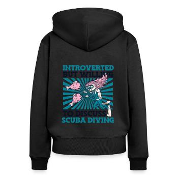 Introverted But Willing To Discuss Scuba Diving - Frauen Premium Bio Zip Hoodie - Schwarz - Hinten - Julia (174cm)