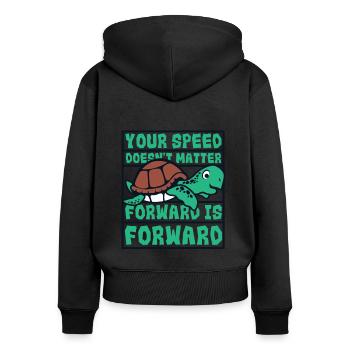 Speed Doesn't Matter Forward Is Forward - Women's Premium Organic Zip Hoodie - black - Back - Julia (174cm)