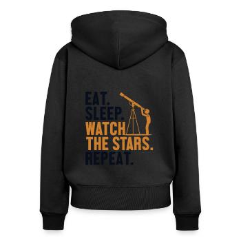 Eat Sleep Watch The Stars Repeat Cosmologist - Women's Premium Organic Zip Hoodie - black - Back - Julia (174cm)