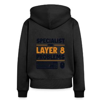 Specialist For Layer 8 Problems Admin - Frauen Premium Bio Zip Hoodie - Schwarz - Hinten - Julia (174cm)