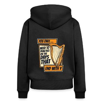 Need To Practice On Days That End With Y Harp - Women's Premium Organic Zip Hoodie - black - Back - Julia (174cm)