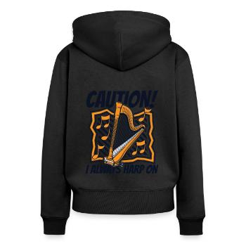 I Always Harp On Konzertharfe Harfenmusik - Frauen Premium Bio Zip Hoodie - Schwarz - Hinten - Julia (174cm)