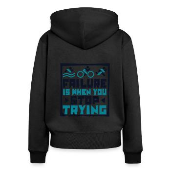 Failure Is When You Stop Trying Triathlet - Frauen Premium Bio Zip Hoodie - Schwarz - Hinten - Julia (174cm)