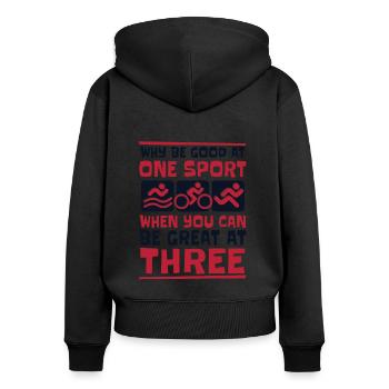 Why Be Good At One Sport Triathlete Training Pro - Women's Premium Organic Zip Hoodie - black - Back - Julia (174cm)