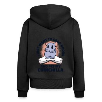 Read Books And Pet My Chinchilla Longhair Breeder - Women's Premium Organic Zip Hoodie - black - Back - Julia (174cm)