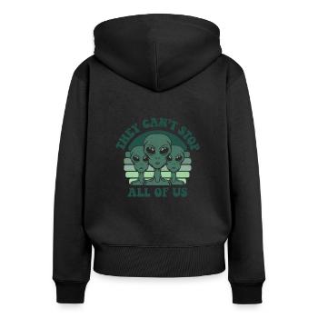 They Can't Stop All Of Us Außerirdischer Ufo Alien - Women's Premium Organic Zip Hoodie - black - Back - Julia (174cm)