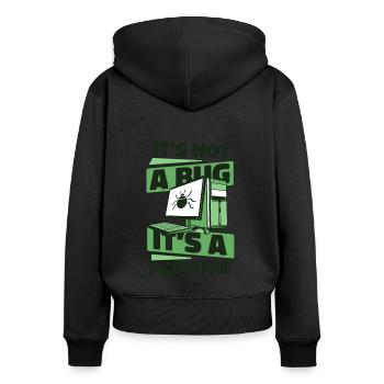It's Not A Bug It's A Feature Developer Coder - Frauen Premium Bio Zip Hoodie - Schwarz - Hinten - Julia (174cm)