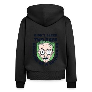 Didn't Sleep For Two Days Semicolon Developer - Frauen Premium Bio Zip Hoodie - Schwarz - Hinten - Julia (174cm)
