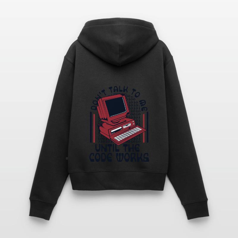 Until The Code Works Softwareingenieur Coder Frauen Premium Bio Zip Hoodie