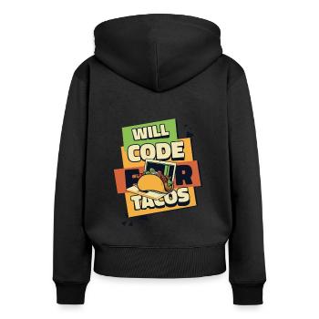 Will Code For Tacos Developer Coder Programmer - Women's Premium Organic Zip Hoodie - black - Back - Julia (174cm)