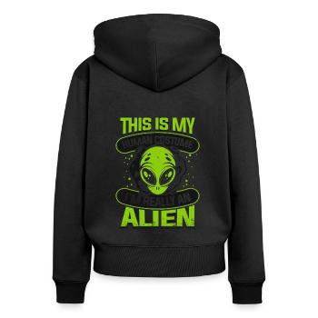 This is My Human Costume I'm Really An Alien Ufo - Women's Premium Organic Zip Hoodie - black - Back - Julia (174cm)
