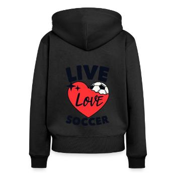 Live Love Soccer Fußballprofi Fußballgott - Frauen Premium Bio Zip Hoodie - Schwarz - Hinten - Julia (174cm)