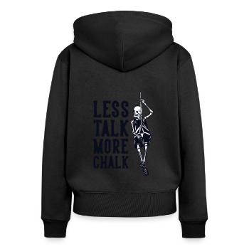 Less Talk More Chalk Alpinklettern Sportklettern - Frauen Premium Bio Zip Hoodie - Schwarz - Hinten - Julia (174cm)