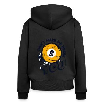 Ne me fais pas casser ta table de billard de billard - Sweat à capuche zippé Premium bio Femme - noir - Dos - Julia (174cm)