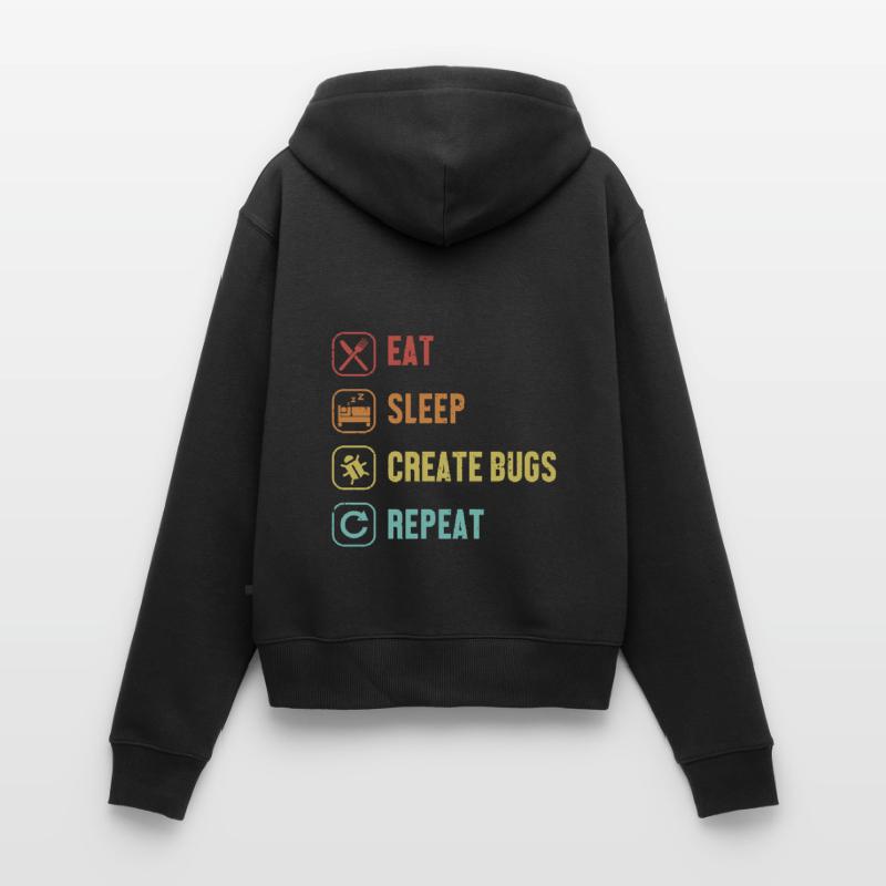 Eat Sleep Create Bugs Repeat Developer Coder Frauen Premium Bio Zip Hoodie