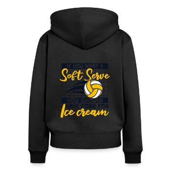 If You Want A Soft Serve Get Ice Cream Volleyball - Frauen Premium Bio Zip Hoodie - Schwarz - Hinten - Julia (174cm)