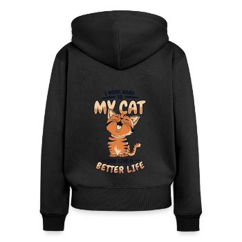 I Work Hard So My Cat Can Have A Better Life - Frauen Premium Bio Zip Hoodie - Schwarz - Hinten - Julia (174cm)