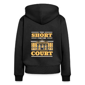 Too Short For The Court University Legal Studies - Women's Premium Organic Zip Hoodie - black - Back - Julia (174cm)