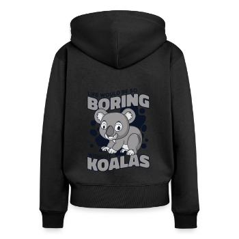 Das Leben wäre langweilig ohne Koalabär Eukalyptus - Frauen Premium Bio Zip Hoodie - Schwarz - Hinten - Julia (174cm)
