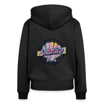 All I Need Is More Seashells Bivalvia Seashell - Women's Premium Organic Zip Hoodie - black - Back - Julia (174cm)