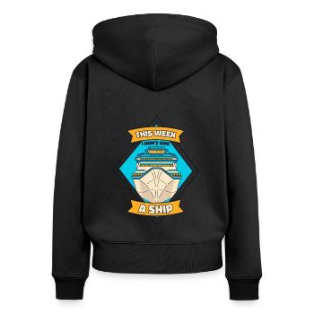 This Week I Don't Give A Ship Cruise Ship Cruise - Women's Premium Organic Zip Hoodie - black - Back - Julia (174cm)