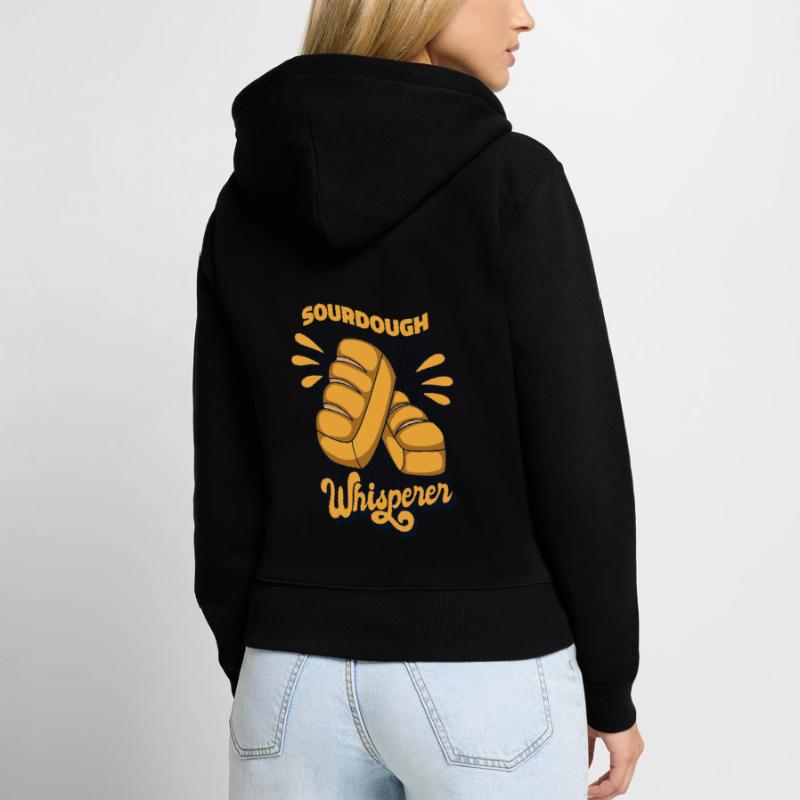 Sourdough Whisperer Bread Dough Bread Maker Bread Women's Premium Organic Zip Hoodie