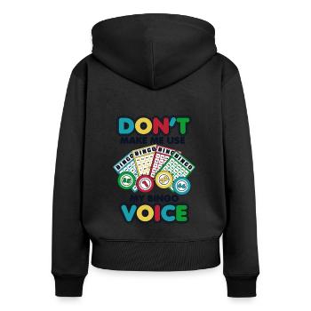 Zwinge mich nicht, meine Bingo-Stimmflecken zu benutzen - Frauen Premium Bio Zip Hoodie - Schwarz - Hinten - Julia (174cm)