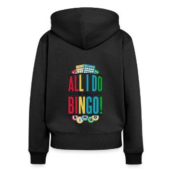Alles, was ich tue, ist zu schreien Bingo Professioneller Anrufer - Frauen Premium Bio Zip Hoodie - Schwarz - Hinten - Julia (174cm)
