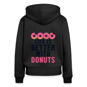Life is Better With Donuts Doughnut Glazed Maker - Women's Premium Organic Zip Hoodie - black - Back - Julia (174cm)