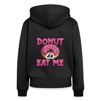 Donut Eat Me Donut, glasiert, Maker, Liebhaber, Donut - Frauen Premium Bio Zip Hoodie - Schwarz - Hinten - Julia (174cm)