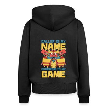 Caller Is My Name Drumming Is My Game Team Lover - Frauen Premium Bio Zip Hoodie - Schwarz - Hinten - Julia (174cm)