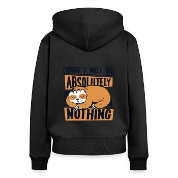 Today I Will Do Absolutely Nothing Pilosa - Women's Premium Organic Zip Hoodie - black - Back - Julia (174cm)