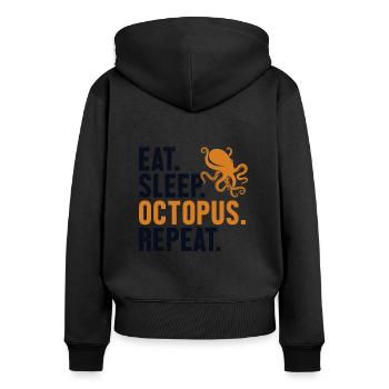 Eat Sleep Octopus Repeat Octopoda Cephalopoda - Women's Premium Organic Zip Hoodie - black - Back - Julia (174cm)