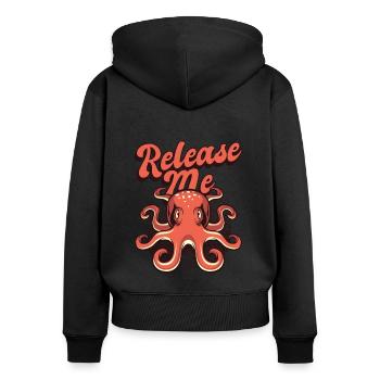 Release Me Octopoda Cephalopoda Octopodes Lover - Women's Premium Organic Zip Hoodie - black - Back - Julia (174cm)