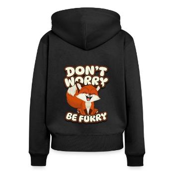 Mach dir keine Sorgen, sei pelzig Caninae Rotfuchs Canidae Fuchs - Frauen Premium Bio Zip Hoodie - Schwarz - Hinten - Julia (174cm)