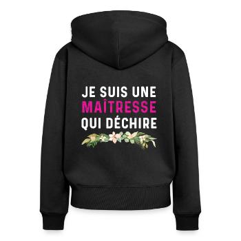 Je suis une maitresse qui déchire - Sweat à capuche zippé Premium bio Femme - noir - Dos - Julia (174cm)