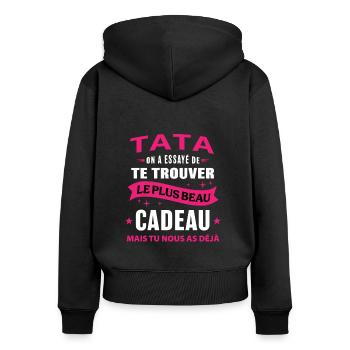 Tata le plus beau cadeau c'est nous humour tante - Sweat à capuche zippé Premium bio Femme - noir - Dos - Julia (174cm)